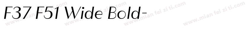 F37 F51 Wide Bold字体转换